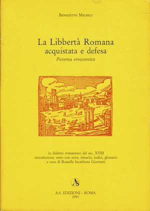 La Libbertà Romana acquistata e defesa. Povema eroicomico