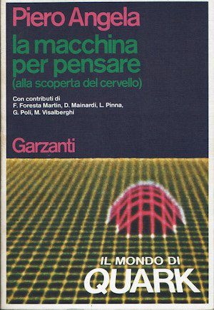 La macchina per pensare ( alla scoperta del cervello )