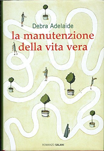 La manutenzione della vita vera