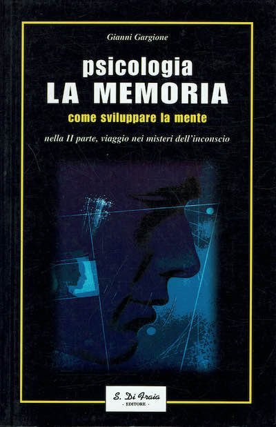 La memoria. come sviluppare la mente