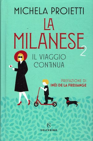 La milanese 2. Il viaggio continua