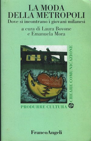 La moda della metropoli - Dove si incontrano i giovani …