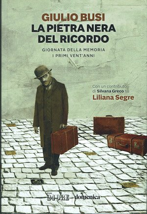 La pietra nera del ricordo. Giornata della memoria i primi …