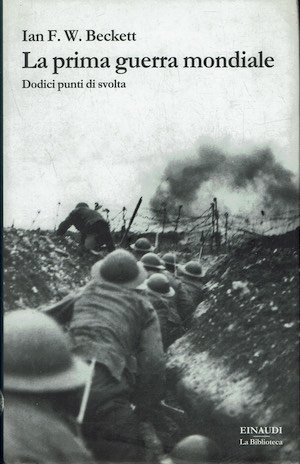 La prima guerra mondiale. Dodici punti di svolta