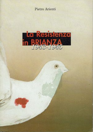 La resistenza in Brianza 1943 - 1945