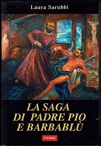 La saga di padre Pio e Barbablù