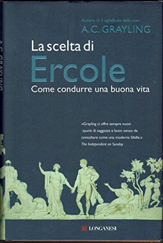 La scelta di Ercole. Come condurre una buona vita