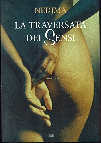 La traversata dei sensi - racconto intimo