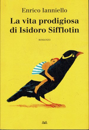 La vita prodigiosa di Isidoro Sifflotin