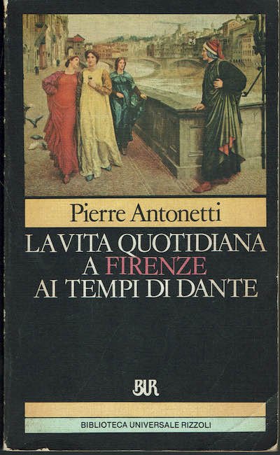 La vita quotidiana a Firenze ai tempi di Dante