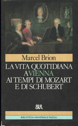 La vita quotidiana a Vienna ai tempi di Mozart e …