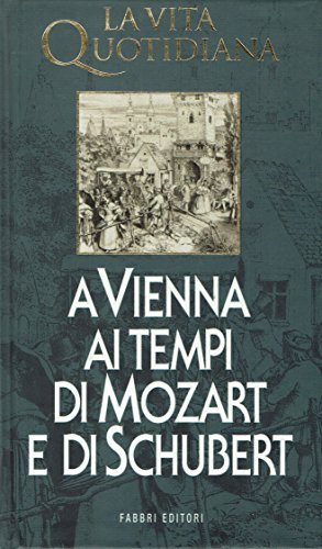 La vita quotidiana a Vienna ai tempi di Mozart e … | Immagine principale