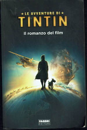 Le avventure di Tintin. Il romanzo del film
