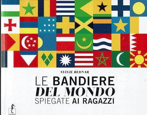 Le bandiere del mondo spiegate ai ragazzi