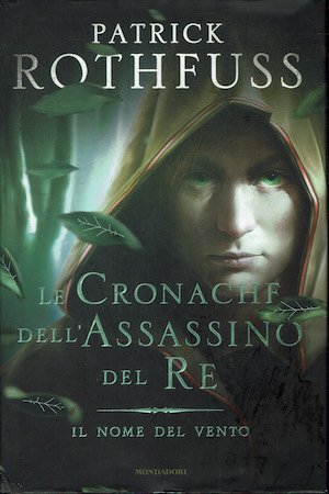 Le Cronache dell'Assassino del Re - Il nome del vento