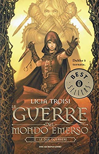 Le due guerriere. Le guerre del mondo emerso .vol 2