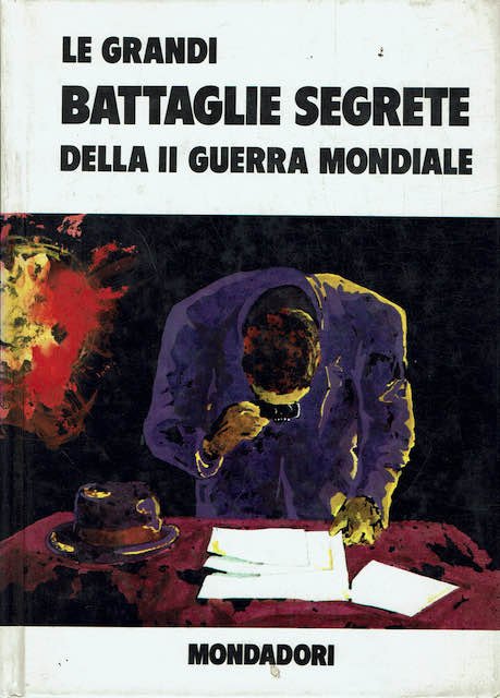 Le grandi battaglie segrete della II Guerra Mondiale