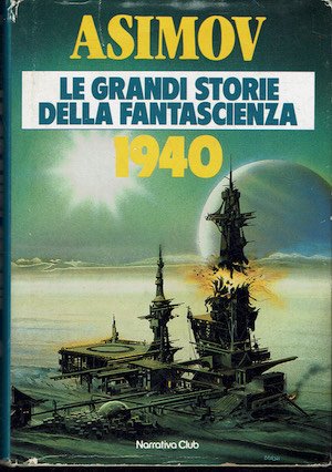 Le grandi storie della fantascienza ( 2 ) 1940