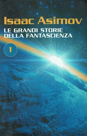 Le grandi storie di fantascienza 1