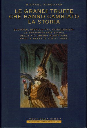 Le grandi truffe che hanno cambiato la storia - Bugiardi, … | Immagine principale