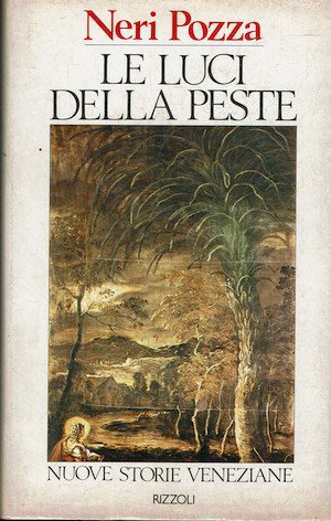 Le luci della peste.Nuove storie veneziane.