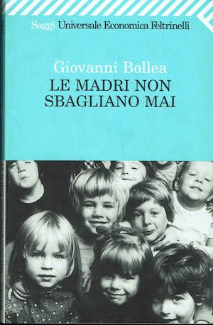 Le madri non sbagliano mai