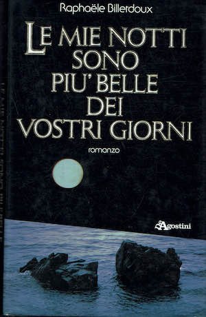 Le mie notti sono più belle dei vostri giorni