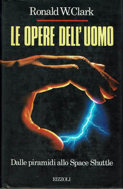 Le opere dell'uomo dalle piramidi allo Space Shuttle