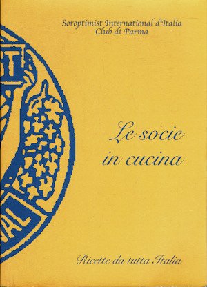 Le socie in cucina - Ricette da tutta Italia