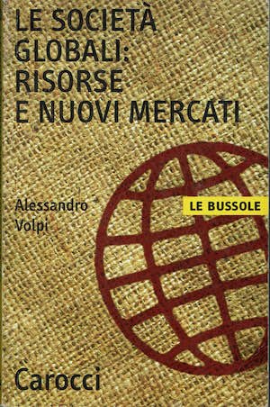 Le societa' globali: risorse e nuovi mercati