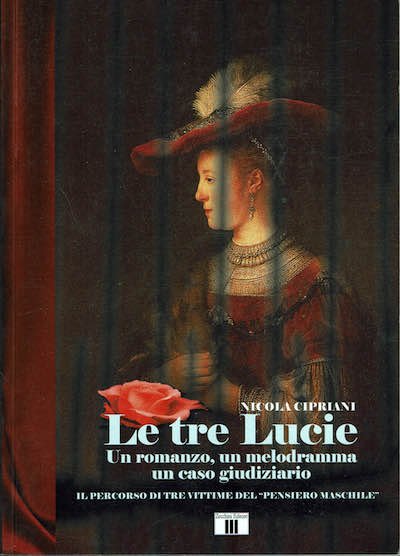 Le tre Lucie, un romanzo, un melodramma, un caso giudiziario