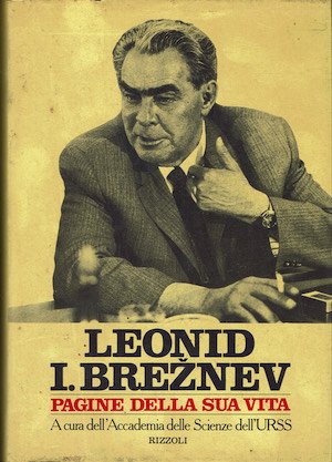 Leonid I. Breznev. Pagine della sua vita.