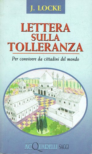Lettera sulla tolleranza. Per convivere da cittadini nel mondo.
