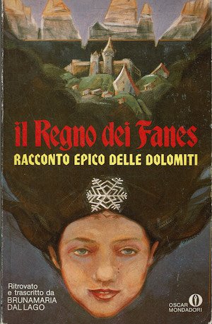 ll regno dei Fanes .Racconto epico delle Dolomiti