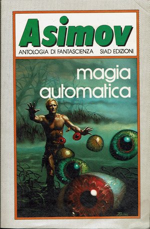 Magia automatica - Asimov Antologia di fantascienza 4