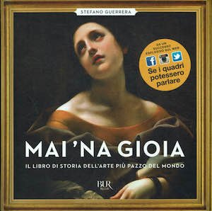 Mai 'na gioia . Il libro di storia dell'arte più …