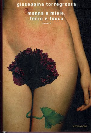 Manna e miele, ferro e fuoco