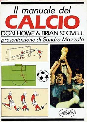 Manuale del calcio. Ediz. illustrata