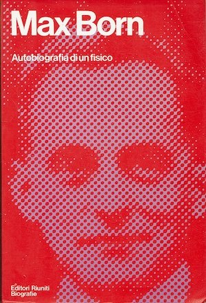 Max Born.Autobiografia di un fisico