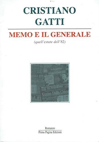 Memo e il generale (quell'estate dell'82)