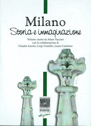 Milano Storia e immaginazione