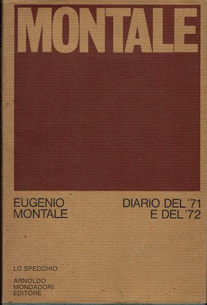 Montale. Diario del '71 e del '72