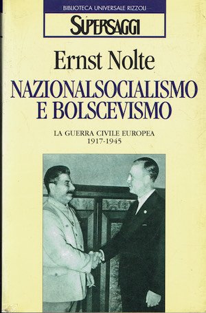 Nazionalsocialismo e bolscevismo. La guerra civile europea 1917-1945