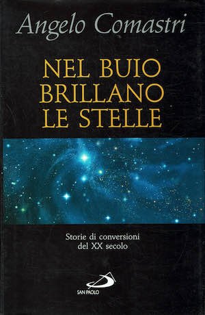 Nel buio brillano le stelle - Storie di conversioni del …