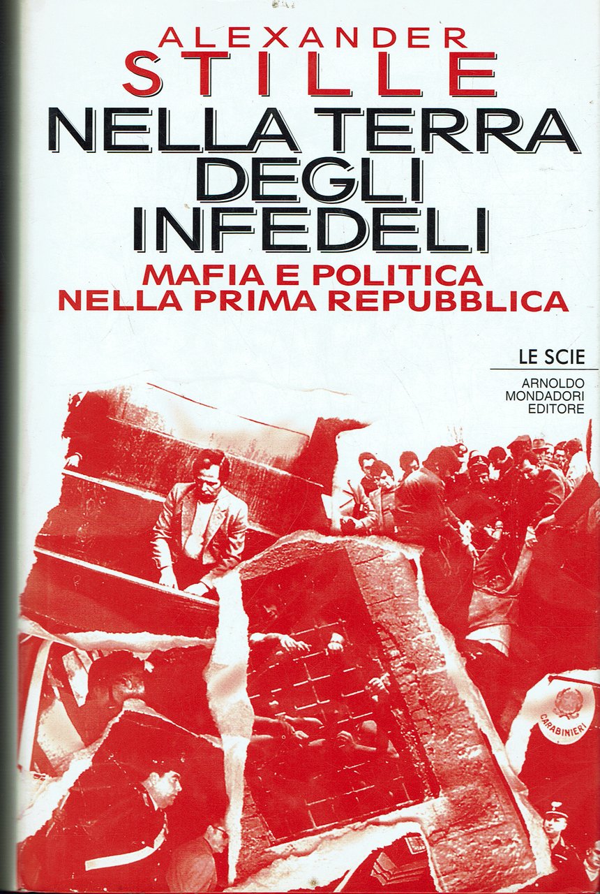 Nella terra degli infedeli ( mafia e politica nella prima …