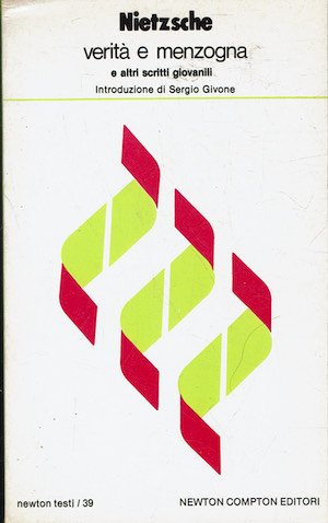 Nietzsche - Verità e menzogna e altri scritti giovanili.