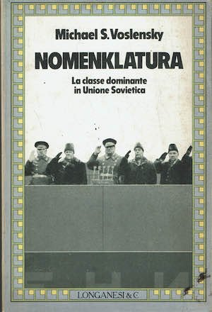 Nomenklatura. La classe dominante in Unione Sovietica