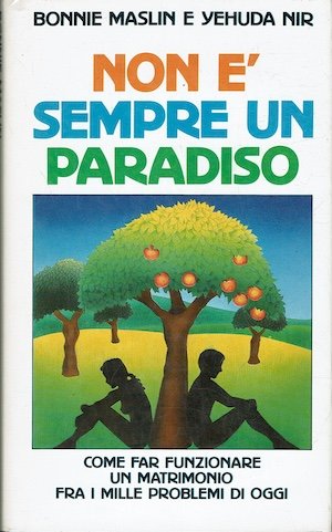 Non è sempre un paradiso - Come far funzionare un …