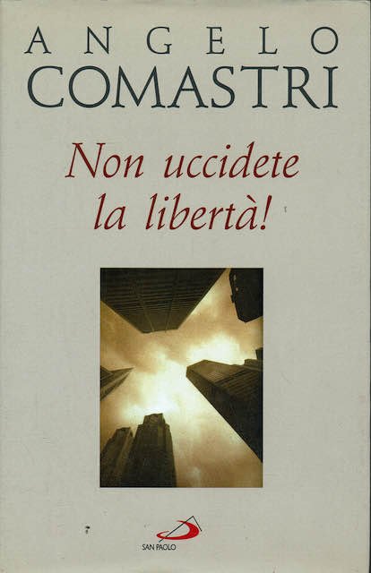 Non uccidete la libertà!