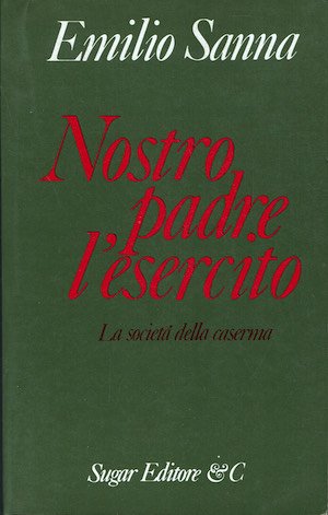 Nostro padre l'esercito. La società della caserma